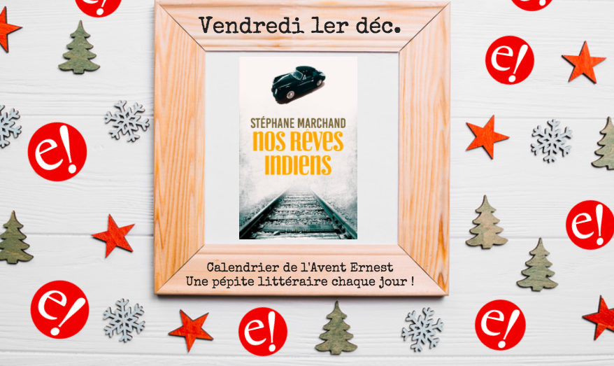Ernest Mag Calendrier Avent1 Nos Reves Indiens
