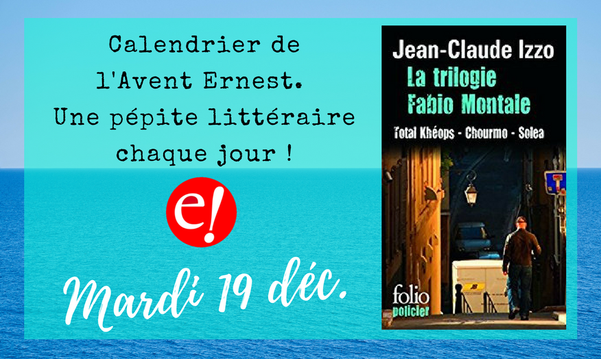Calendrier Avent 19 Izzo Ernest