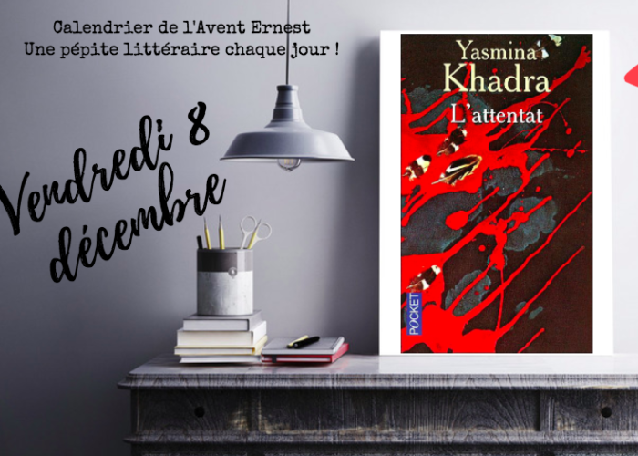 Khadra Attentat Ernest Mag Calendrieravent8