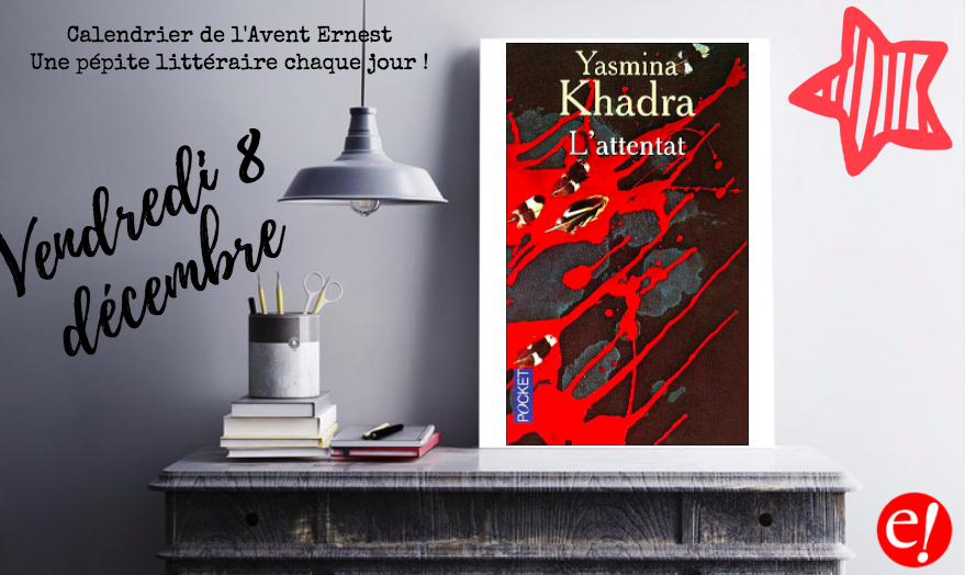 Khadra Attentat Ernest Mag Calendrieravent8
