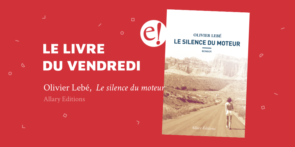 Ernest Mag Silence Moteur Lebe Allary