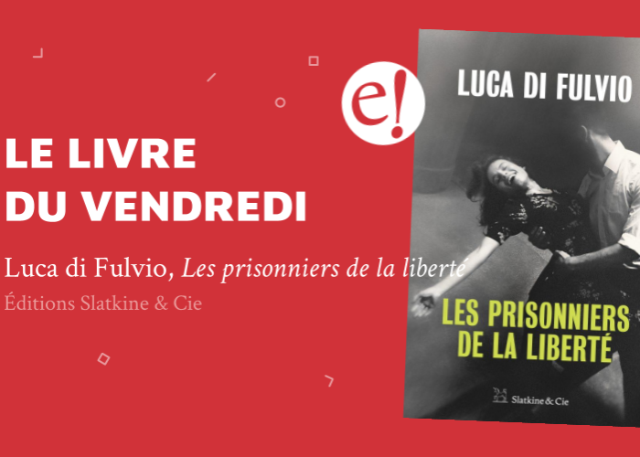 Ernest Mag Luca Di Fulvio Liberte
