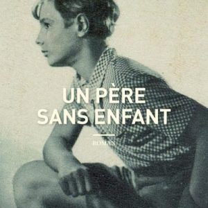 Un père sans enfant par Denis Rossano
